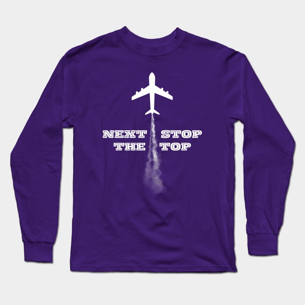 Next Stop: The Top. Long Sleeve T-Shirt by TaansCreation 